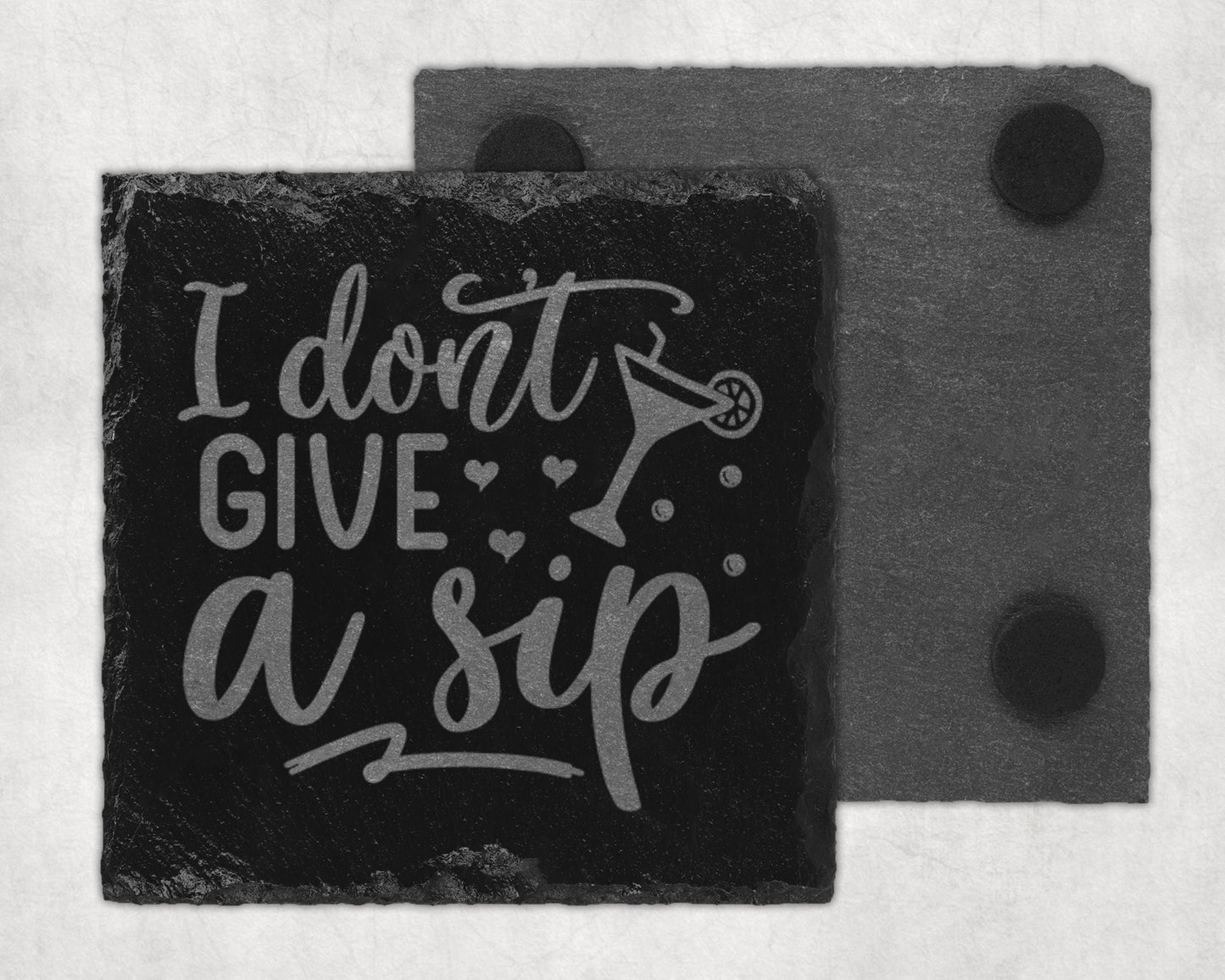 Bar Slate Coaster - I Don't Give A Sip (Set of 4) (E43) Shop Sentosa
