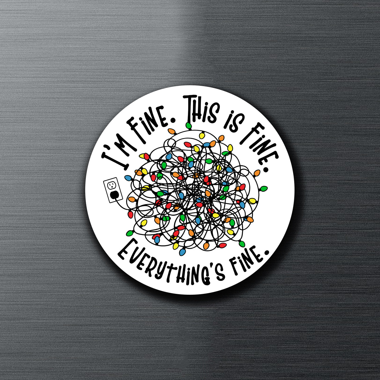 Everything's Fine - Fridge Magnet Shop Sentosa