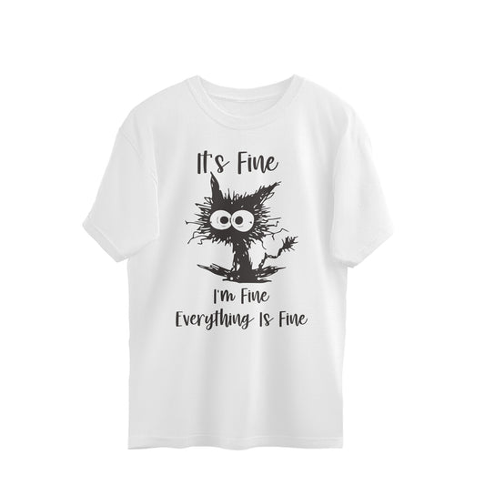 It's Fine I'm Fine Oversized T-Shirt White Printrove
