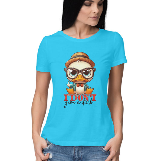 I Don't Give A Duck Women's T-Shirt Sky Blue Printrove