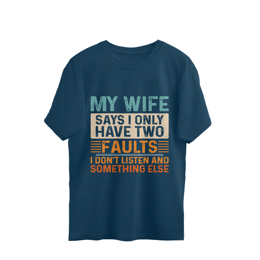My Wife Says Oversized T-Shirt Navy Blue Printrove