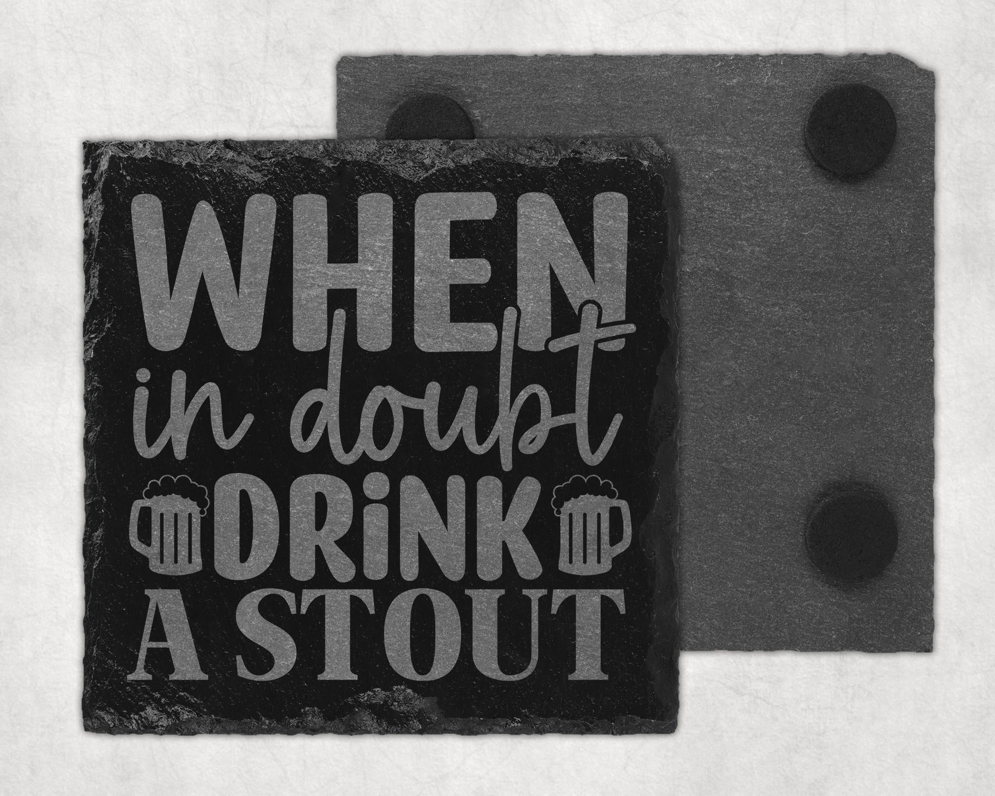 Bar Slate Coasters - When In Doubt Drink Stout (Set of 4) (E51) Shop Sentosa