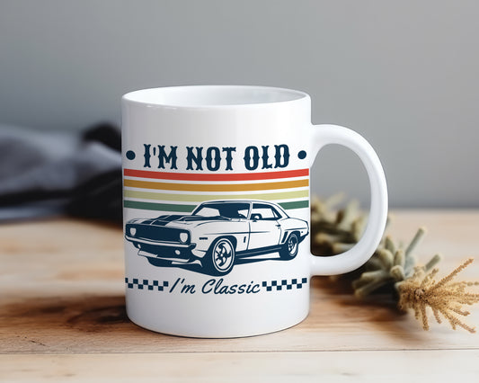 I'm Not Old I'm Classic - Mug Shop Sentosa