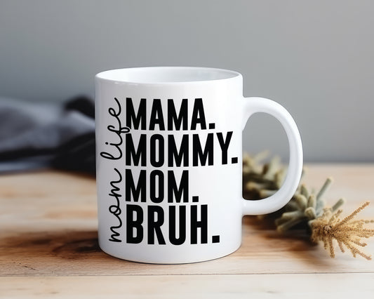 Mama Mommy Mom Bruh - Mug Shop Sentosa