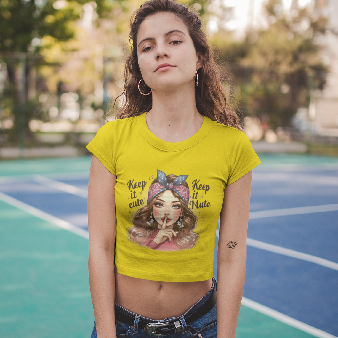 Keep It Cute Keep It Mute Crop Top Printrove