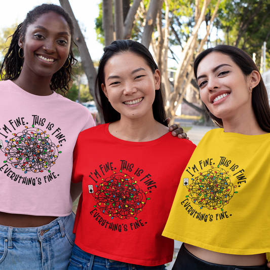 I'm Fine Everything's Fine Crop Top Printrove