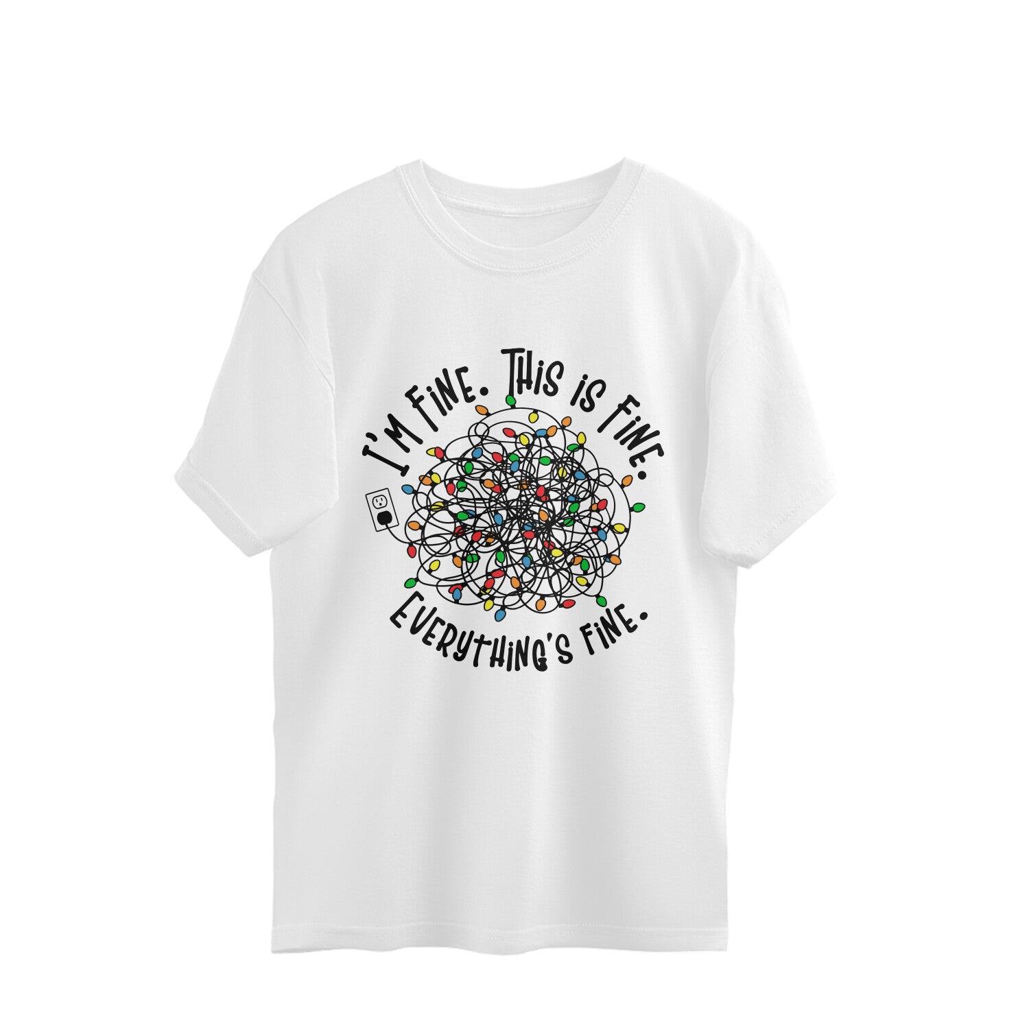 Everything's Fine Oversized T-Shirt White Printrove