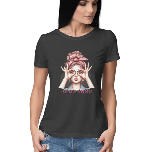 I See Stupid People Women's T-Shirt Black Printrove