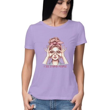 I See Stupid People Women's T-Shirt Iris Lavender Printrove