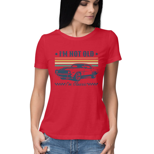 I'm Not Old Women's T-Shirt Red Printrove