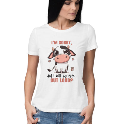 Roll My Eyes Out Loud Women's T-Shirt White Printrove