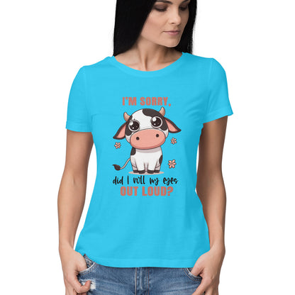 Roll My Eyes Out Loud Women's T-Shirt Sky Blue Printrove