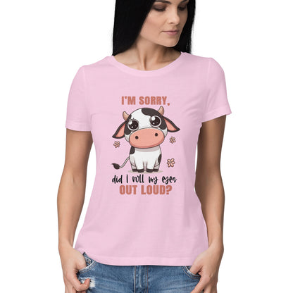 Roll My Eyes Out Loud Women's T-Shirt Light Pink Printrove