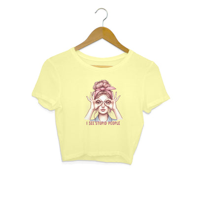 I See Stupid People Crop Top Butter Yellow Printrove