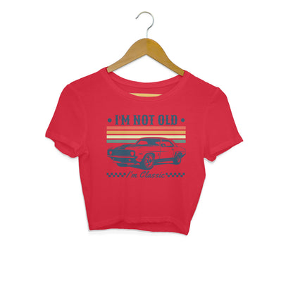 I'm Not Old Crop Top Red Printrove