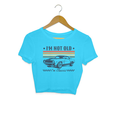 I'm Not Old Crop Top Sky Blue Printrove