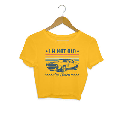 I'm Not Old Crop Top Golden Yellow Printrove