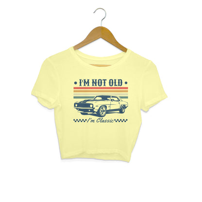 I'm Not Old Crop Top Butter Yellow Printrove