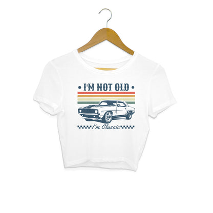 I'm Not Old Crop Top White Printrove