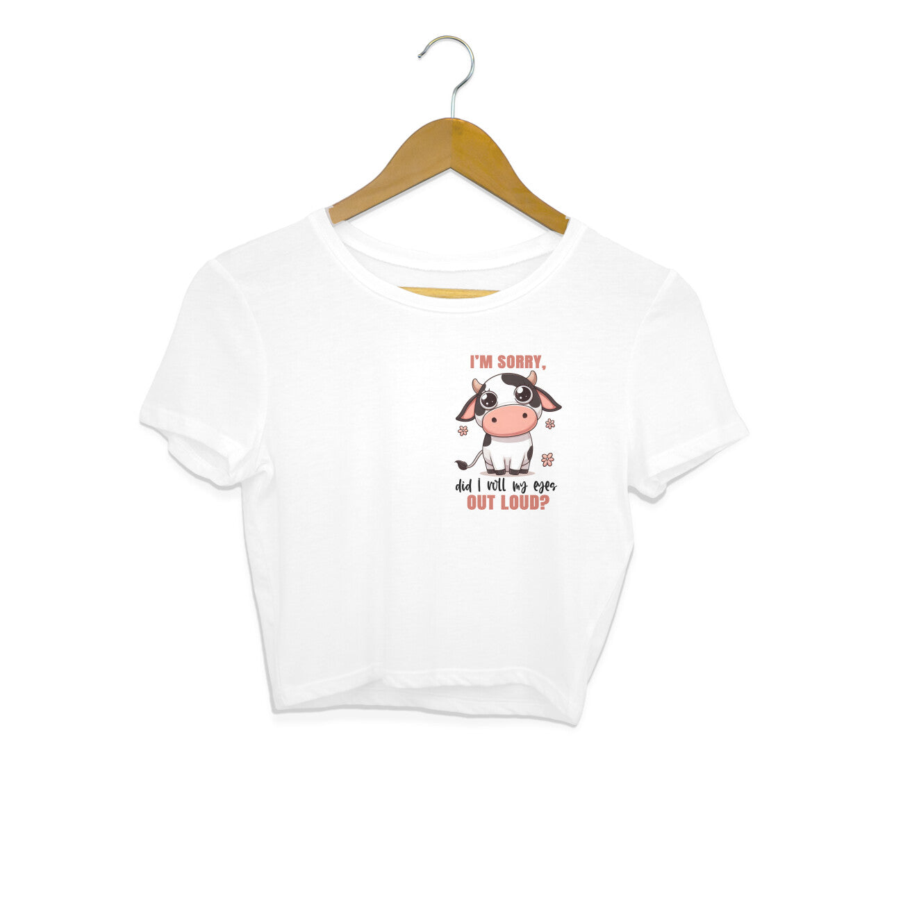 Roll My Eyes Out Loud Crop Top White Printrove