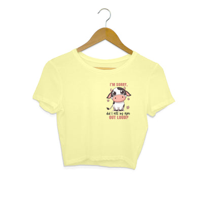 Roll My Eyes Out Loud Crop Top Butter Yellow Printrove