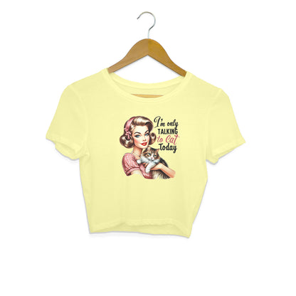 I'm Only Talking To Cat Crop Top Butter Yellow Printrove