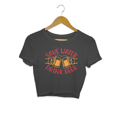 Save Water Drink Beer Crop Top Black Printrove