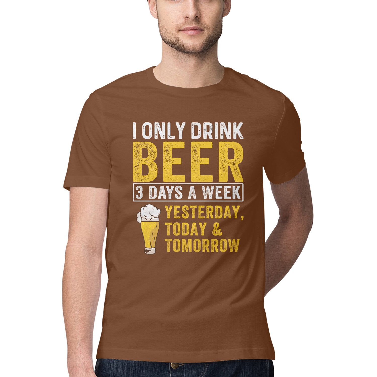 I Only Drink Beer T-Shirt Coffee Brown Printrove