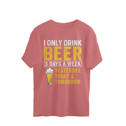 I Only Drink Beer Oversized T-Shirt Dusty Rose Printrove