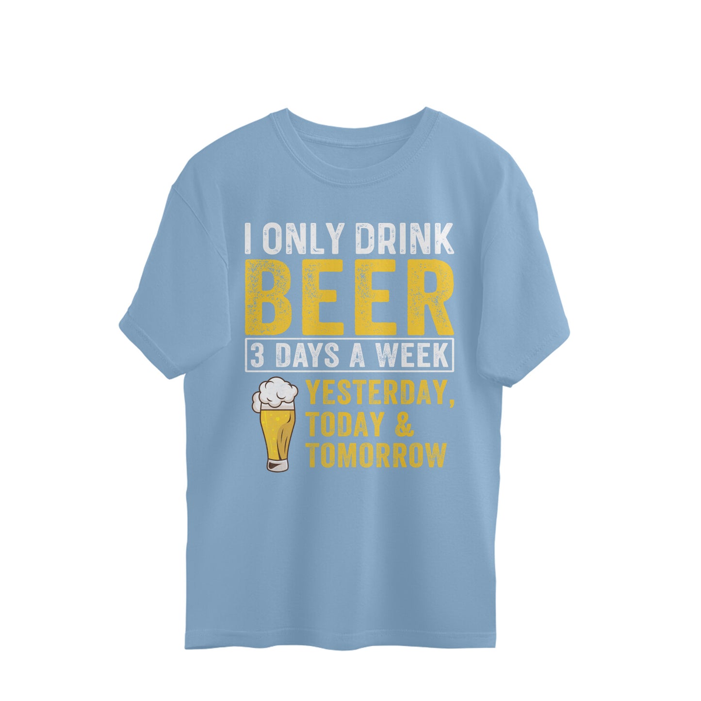 I Only Drink Beer Oversized T-Shirt Baby Blue Printrove