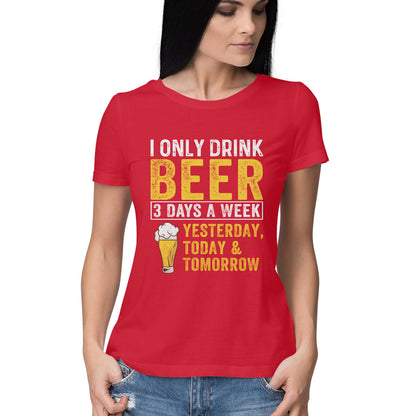 I Only Drink Beer Women's T-Shirt Red Printrove