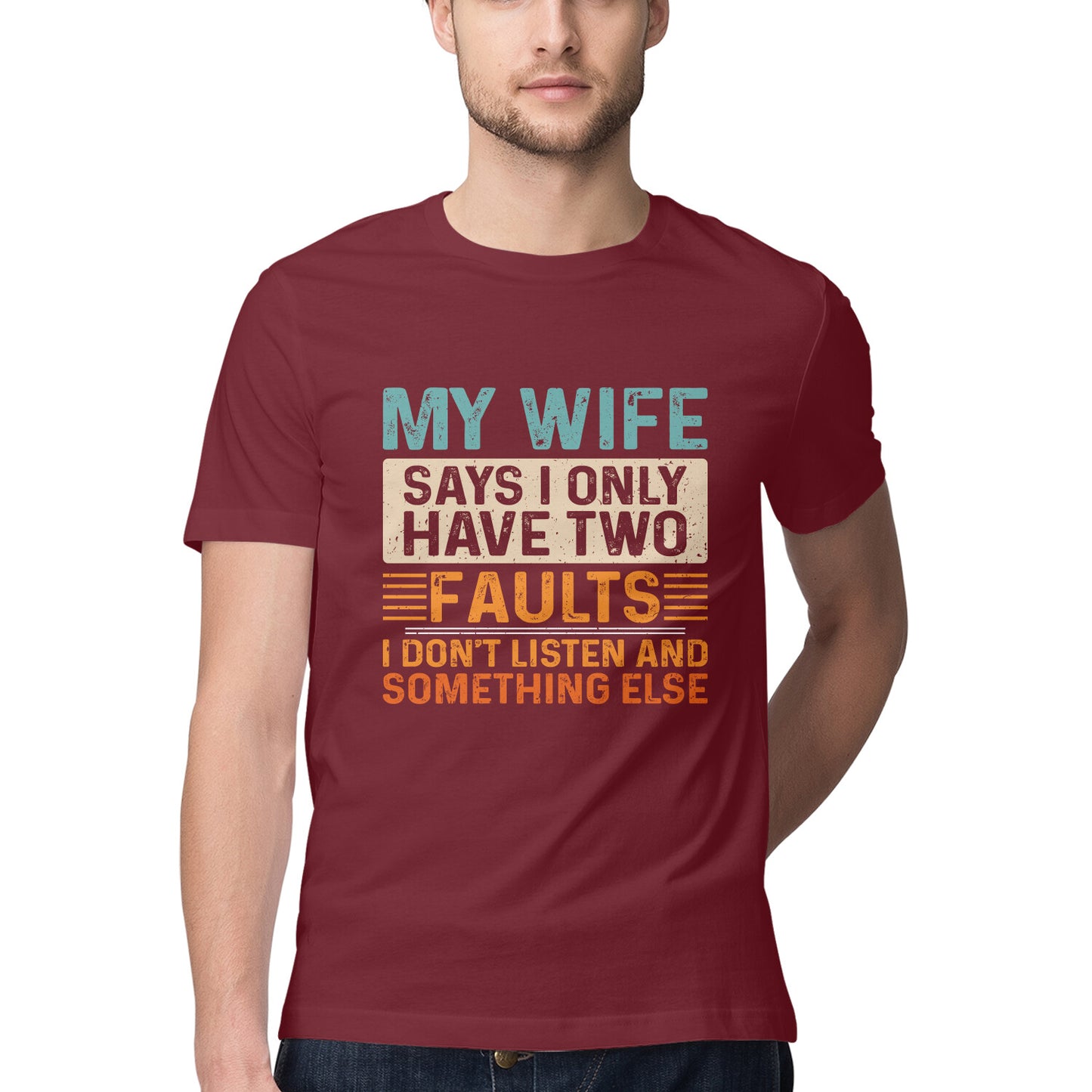 My Wife Says T-Shirt Maroon Printrove