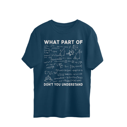 What Part Of Math Oversized T-Shirt Navy Blue Printrove