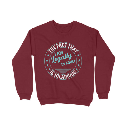 Legally An Adult Sweatshirt Maroon Printrove