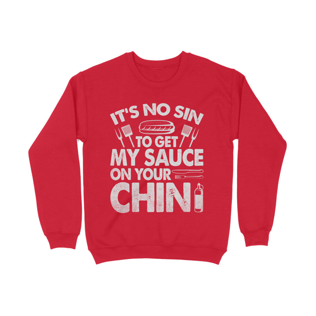 Sauce On Your Chin Sweatshirt Red Printrove
