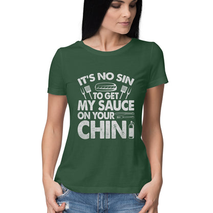 Sauce On Your Chin Women's T-Shirt Olive Green Printrove