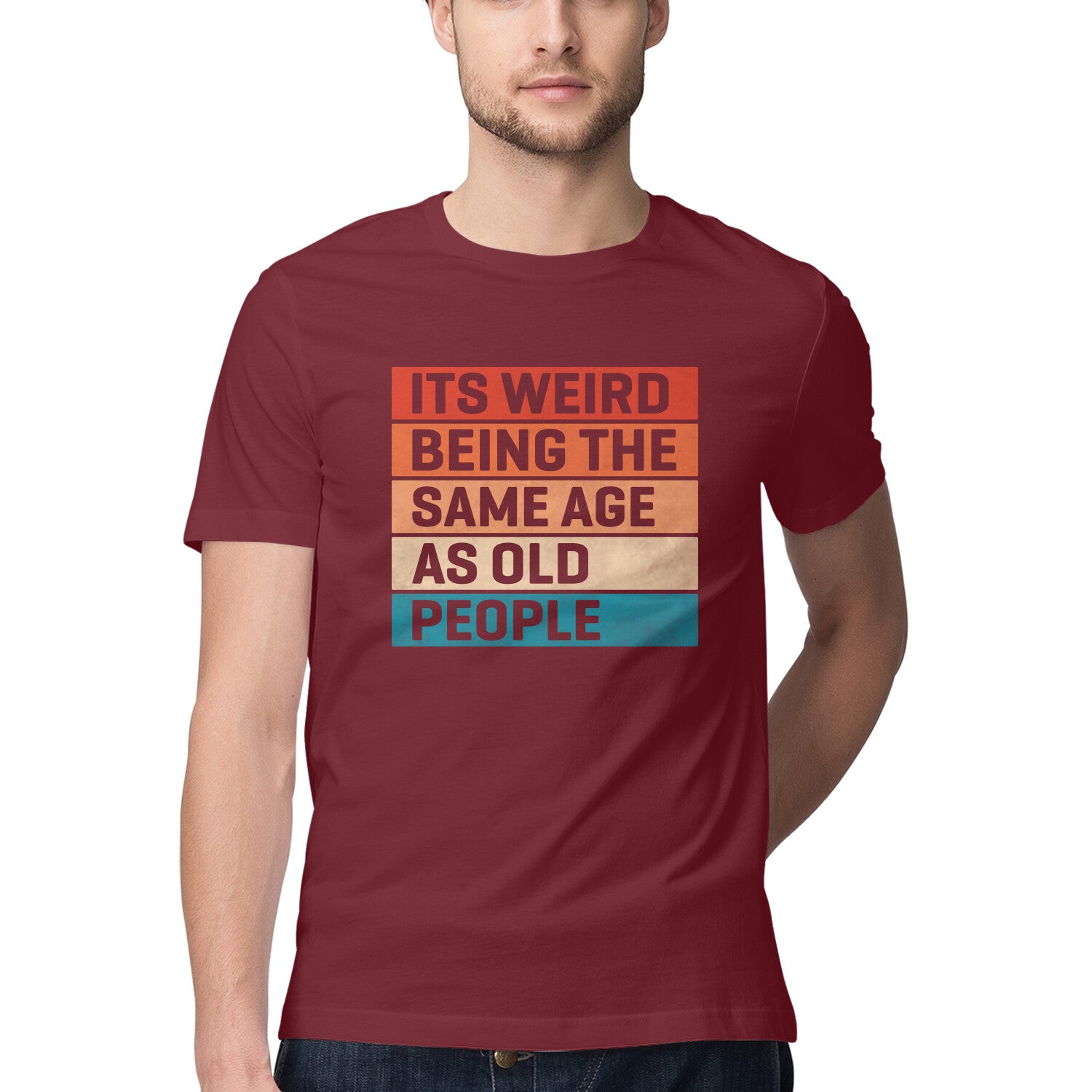 Same Age As Old People T-Shirt Maroon Printrove
