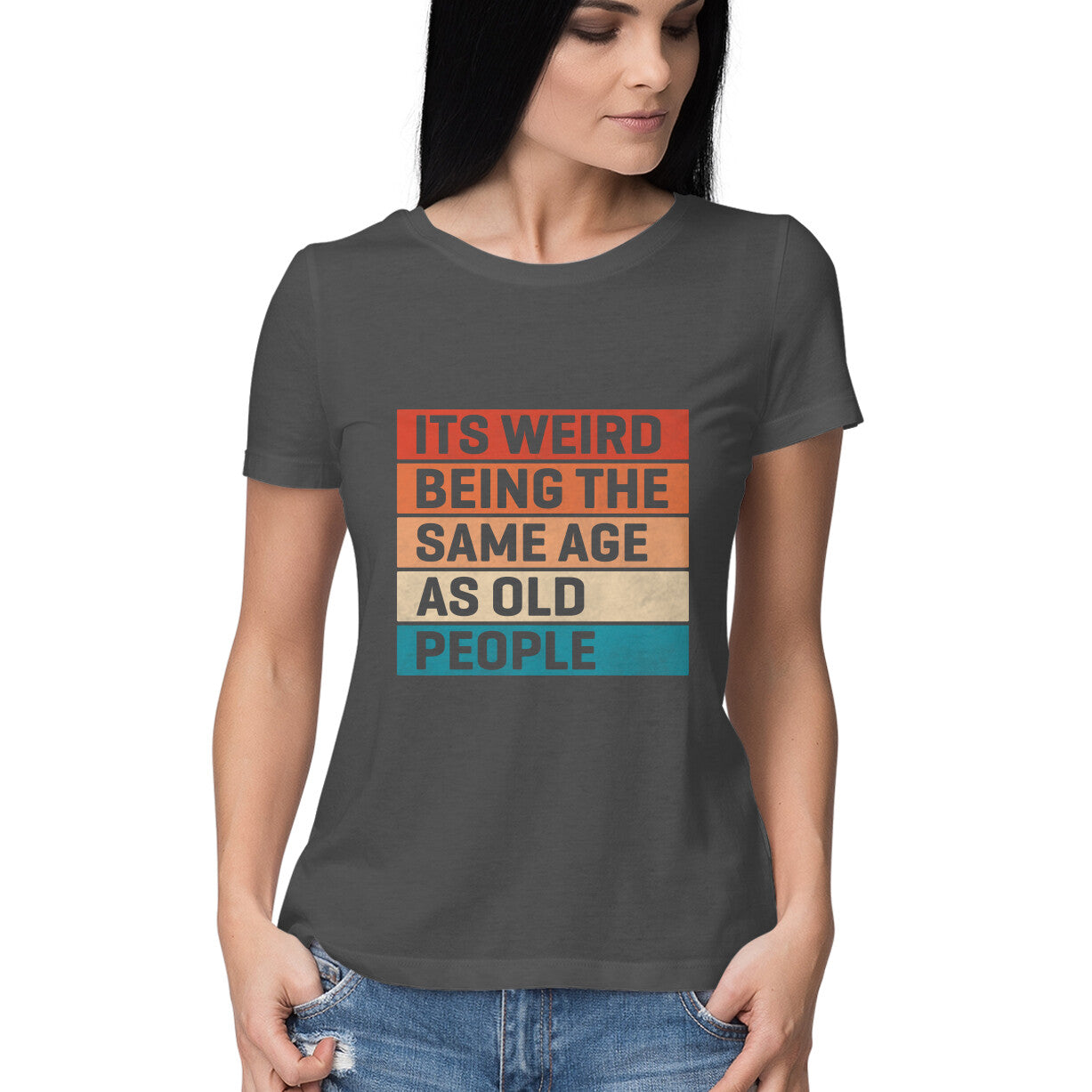 Same Age As Old People Women's T-Shirt Charcoal Grey Printrove