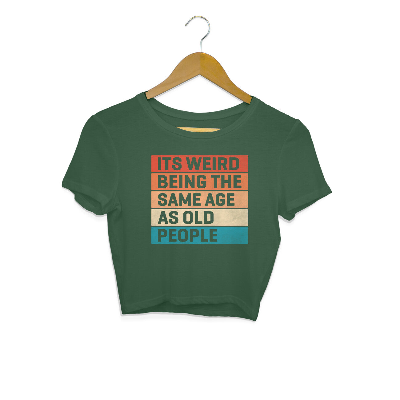 Same Age As Old People Crop Top Olive Green Printrove