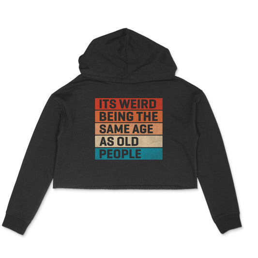 Same Age As Old People Crop Hoodie Black Printrove
